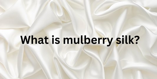 What is mulberry silk?